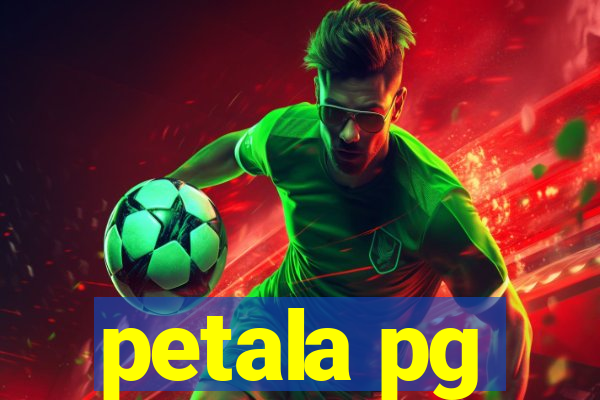 petala pg